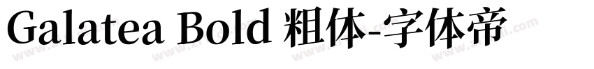 Galatea Bold 粗体字体转换